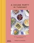A House Party in Tuscany By Amber Guinness Cover Image
