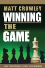 Winning the Game: How to Successfully Sell Your Business Cover Image