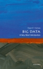 Big Data: A Very Short Introduction (Very Short Introductions) By Dawn E. Holmes Cover Image