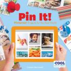 Pin It!: Pinterest Projects for the Real World (Cool Social Media) By Carolyn Bernhardt Cover Image