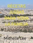 Recetas Judías Para Toda La Familia By Michelle Lee Cover Image