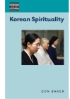 Korean Spirituality (Dimensions of Asian Spirituality #5) Cover Image