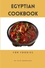 Egyptian Cookbook for Foodies Cover Image