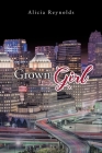 Grown Little Girl By Alicia Reynolds Cover Image