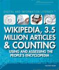 Wikipedia, 3.5 Million Articles & Counting (Digital and Information Literacy) Cover Image
