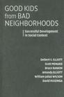 Good Kids from Bad Neighborhoods By Delbert S. Elliott, Scott Menard, Bruce Rankin Cover Image