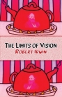 The Limits of Vision (Dedalus Original Fiction in Paperback) By Robert Irwin Cover Image