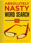 Absolutely Nasty(r) Word Search, Level Three Cover Image