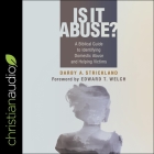 Is It Abuse?: A Biblical Guide to Identifying Domestic Abuse and Helping Victims By Darby Strickland, Sarah Zimmerman (Read by) Cover Image