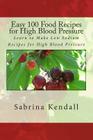 Easy 100 Food Recipes for High Blood Pressure: Learn to Make Low Sodium Recipes for High Blood Pressure Cover Image