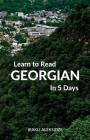 Learn to Read Georgian in 5 Days Cover Image