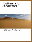 Letters and Addresses By William D. Parker Cover Image