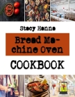 Bread Machine Oven: fall cookies recipes By Stacy Hanna Cover Image