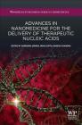 Advances in Nanomedicine for the Delivery of Therapeutic Nucleic Acids By Surendra Nimesh, Ramesh Chandra, Nidhi Gupta Cover Image