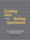 Casting Nets and Testing Specimens: Two Grand Methods of Psychology By Philip Julian Runkel Cover Image
