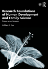 Research Foundations of Human Development and Family Science: Science versus Nonsense By Kathleen D. Dyer Cover Image