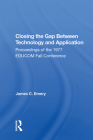 Closing the Gap Between Technology and Application By James C. Emery (Editor) Cover Image