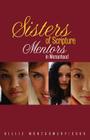 Sisters of Scripture: Mentors in Womanhood By Billie Montgomery/Cook, Billie Montgomery Cook Cover Image