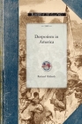 Despotism in America: Or, an Inquiry Into the Nature and Results of the Slaveholding System in the United States (Civil War) By Richard Hildreth Cover Image