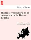 Historia verdadera de la conquista de la Nueva España. By Bernal Diaz del Castillo, Hernando Marquis Cortés Cover Image