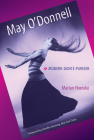May O'Donnell: Modern Dance Pioneer By Marian Horosko Cover Image