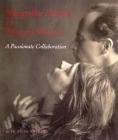 Margrethe Mather and Edward Weston: A Passionate Collaboration By Beth Gates Warren Cover Image