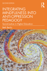 Integrating Mindfulness Into Anti-Oppression Pedagogy: Social Justice in Higher Education By Beth Berila Cover Image