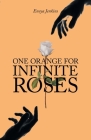 One Orange for Infinite Roses By Eneya Jenkins Cover Image