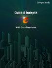 Quick & Indepth C with Data Structures Cover Image