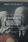 Constant Nobody By Michelle Butler Hallett Cover Image