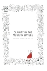 Clarity in the Modern Jungle By Yasmina Jabre, Alain Eid Cover Image