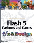 Flash 5 Cartoons and Games F/X & Design [With CDROM] By Richard Bazley, James Robertson, Bill Turner Cover Image