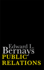 Public Relations By Edward L. Bernays Cover Image