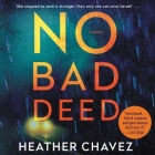 No Bad Deed Lib/E By Heather Chavez, Megan Tusing (Read by) Cover Image