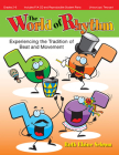 The World of Rhythm: Experiencing the Tradition of Beat and Movement By Ruth Elaine Schram (Composer) Cover Image