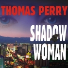 Shadow Woman Lib/E By Thomas Perry, Joyce Bean (Read by) Cover Image