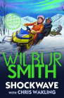 Shockwave (A Jack Courtney Adventure) By Wilbur Smith Cover Image