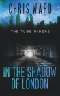 In the Shadow of London By Chris Ward Cover Image