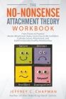 The No-Nonsense Attachment Theory Workbook Cover Image