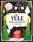 Coloring Book of Shadows: Yule Papercraft for a Magical Solstice Cover Image