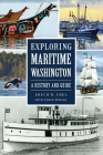 Exploring Maritime Washington: A History and Guide Cover Image