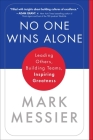 No One Wins Alone: Leading Others, Building Teams, Inspiring Greatness Cover Image