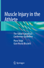 Muscle Injury in the Athlete: The Italian Consensus Conference Guidelines By Piero Volpi, Gian Nicola Bisciotti Cover Image