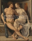 Man, Myth, and Sensual Pleasures: Jan Gossart's Renaissance: The Complete Works Cover Image