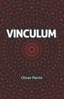 Vinculum: A Dystopian Romance in Three Parts Cover Image