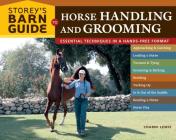 Storey's Barn Guide to Horse Handling and Grooming By Charni Lewis Cover Image