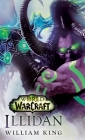 Illidan: World of Warcraft: A Novel By William King Cover Image