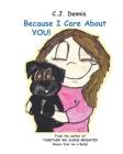 Because I Care About YOU!: Made to Shine Story Time - Safety By Cj Dennis Cover Image