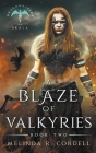 A Blaze of Valkyries By Melinda R. Cordell Cover Image