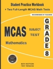 MCAS Subject Test Mathematics Grade 8: Student Practice Workbook + Two Full-Length MCAS Math Tests Cover Image